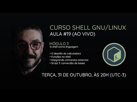 [AO VIVO] Curso Shell GNU/Linux - Aula 19: funções no shell