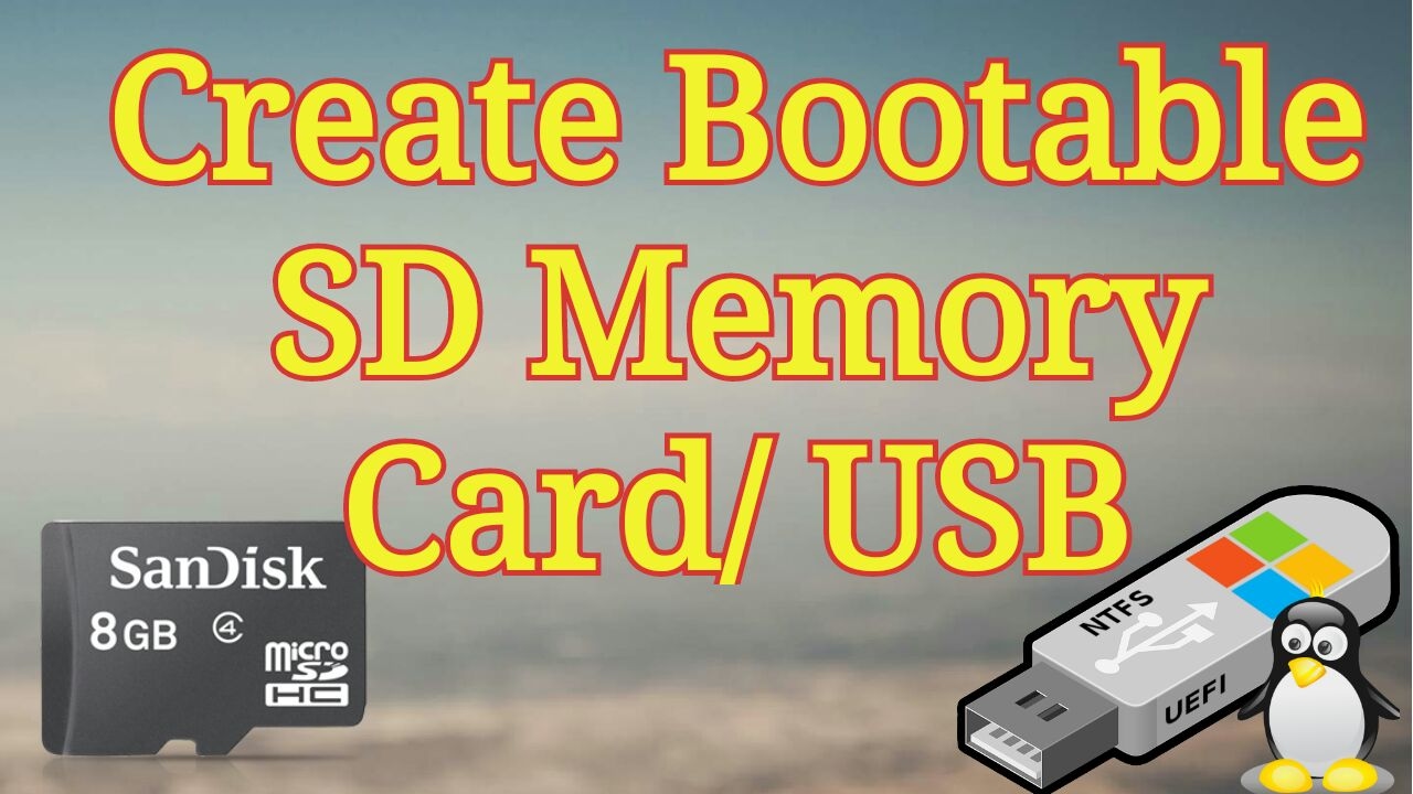 Create Bootable USB  SD Card  Memory Card from Windows  Linux ISO File