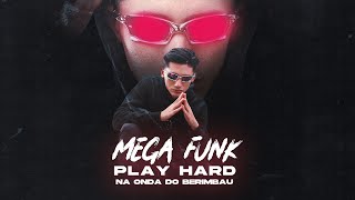 MEGA DO BERIMBAU - PLAY HARD x NA ONDA DO BERIMBAU (DJ DANILO REMIX)