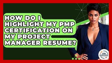 How Do I Highlight My PMP Certification On My Project Manager Resume? - Job Success Network