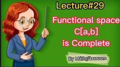 Functional analysis(Erwin kreyszing) Function space C[a,b] is Complete.||Definition||Concept|proof|