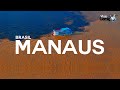 MANAUS e AMAZÔNIA | BRASIL |  Série Viaje Comigo