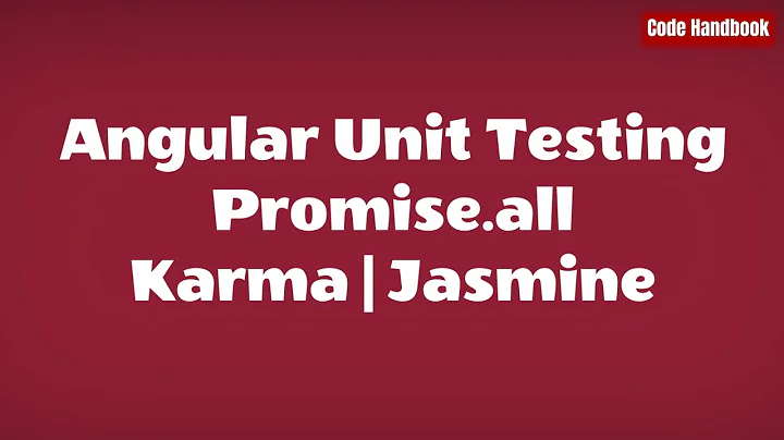 Angular Unit Testing Promise All | Karma | Jasmine