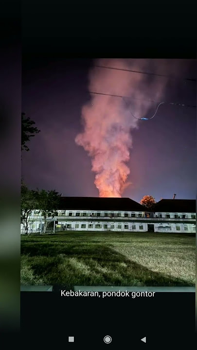 breaking news pondok modern Darussalam Gontor Ponorogo baru saja terbakar #gontor #news #kebakaran