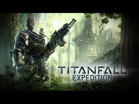 Titanfall : Trailer  Expedition