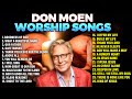 ✝️ Top 100 Best Don Moen Worship Songs 🙏 Nonstop Christian Music