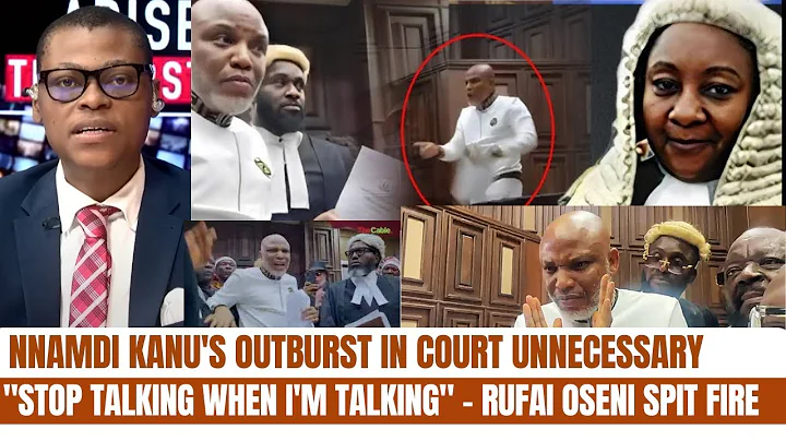"Stop Talking When I'm Talking." Nnamdi Kanu's Outburst Unnecessary: Rufai Oseni Spits Fire