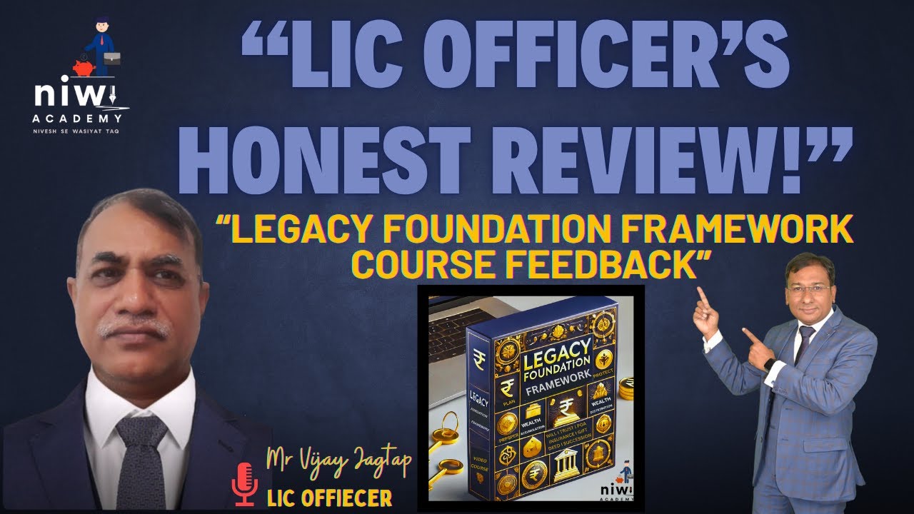 "LIC Officer's Honest Review of Legacy Foundation Course | Real Impact & Insights!"