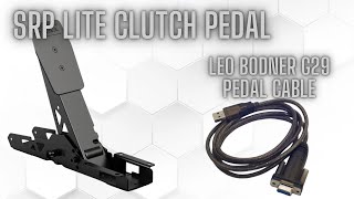 Srp lite clutch pedal and Leo Bodner G29 Pedal cable.