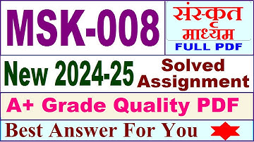 MSK 008 solved assignment 2024-25 in Sanskrit || msk 008 solved assignment 2025 || msk8 2024-25