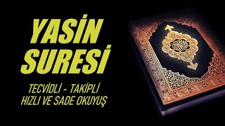 Yasin Suresi - Tecvidli Takipli Hızlı Sade