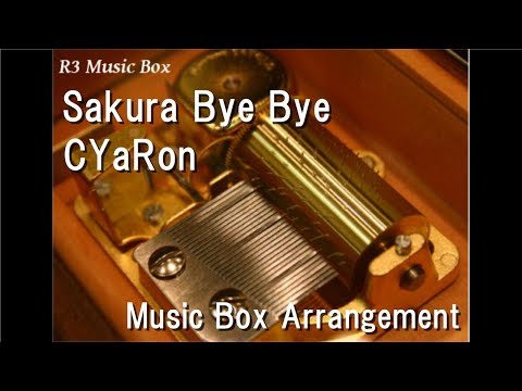 Sakura Bye Bye/CYaRon [Music Box] (Anime "Love Live! Sunshine!!" Character Song)