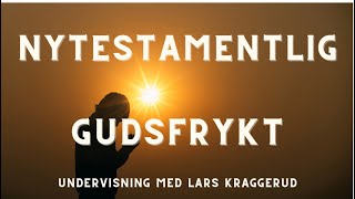 Nytestamentlig Gudsfrykt