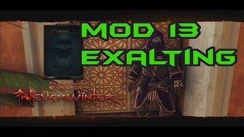 Neverwinter | MOD13 PREVIEW (EXALTING) : Main Hand and Off hand  | PC PS4 XBOX
