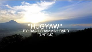 Video thumbnail of "HUGYAW | RAAH SHAMMAH BAND Official Lyric Video"