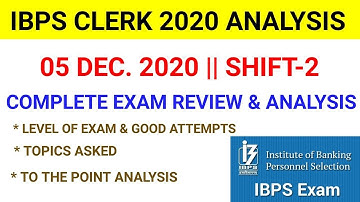 ibps clerk analysis 2020/ibps clerk analysis today/5th Dec, Shift 2/IBPS Clerk Prelims Exam Analysis