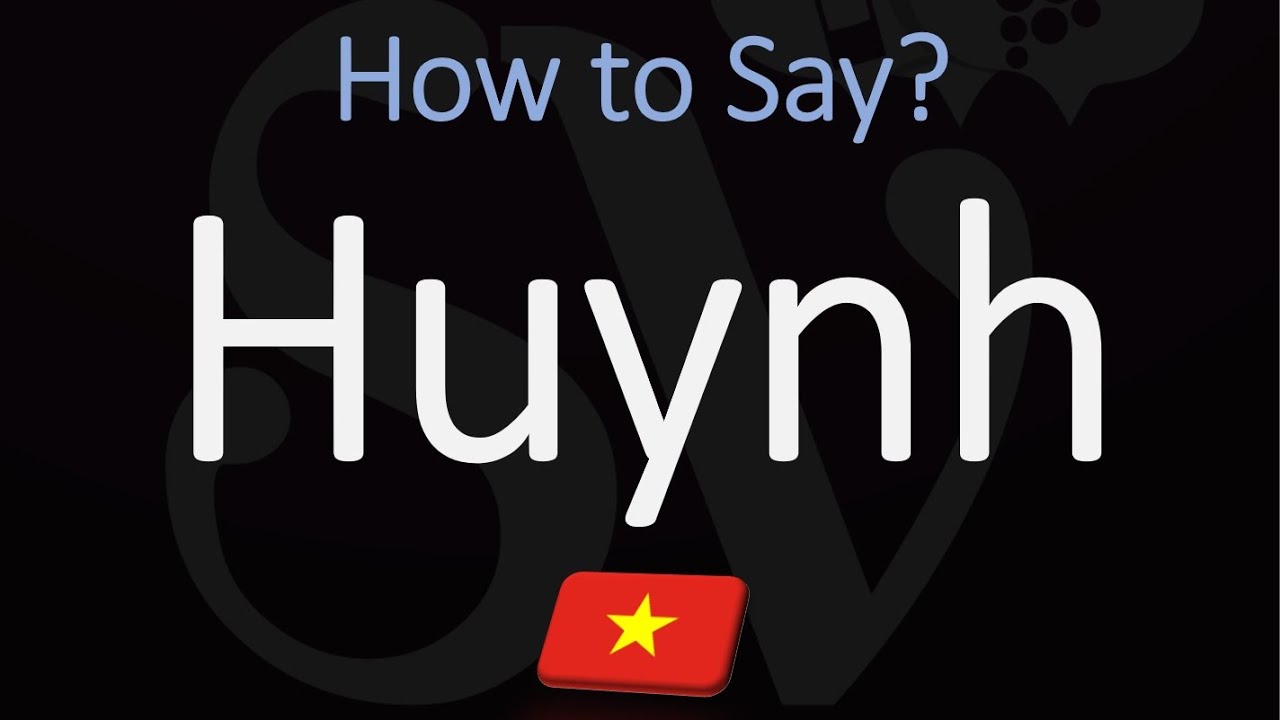 How to Pronounce Huynh? (CORRECTLY)