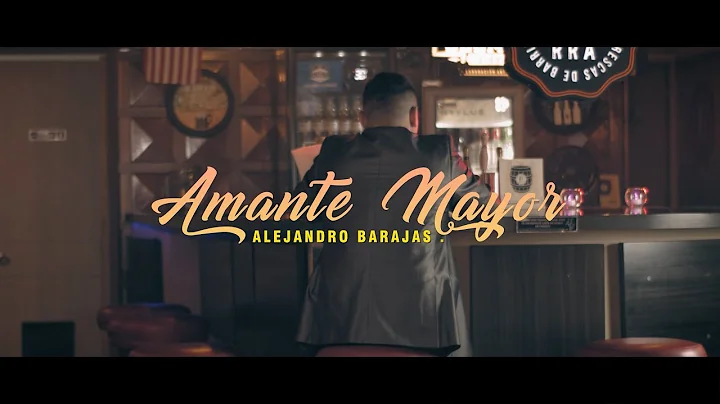 Amante Mayor - Alejandro Barajas (Video Oficial) @...