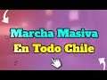 Marcha Masiva En Todo Chile