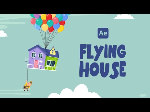 Flying House Animation - After Effects Tutorial #73