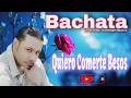 Quiero Comerte Besos -(Canción Completa)(Bachata 2026)#music #bachata #viralshorts #viralvideo