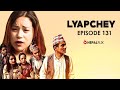 Lyapche nepali comedy drama  episode 131  laxmi nath timalsina laxman lamsal  nepalflix