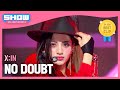 Xin  no doubt l show champion l ep509 l 240313