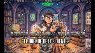 "El duende de los dientes" | Relatos cortos para niños tercos Ep. 1