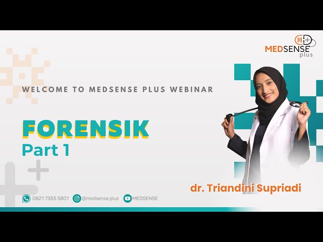 Pembahasan Forensik (Part 1) - dr. Triandini Supriadi - Mei 2022