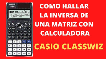 INVERSA DE UNA MATRIZ 3X3 CON CALCULADORA🌳