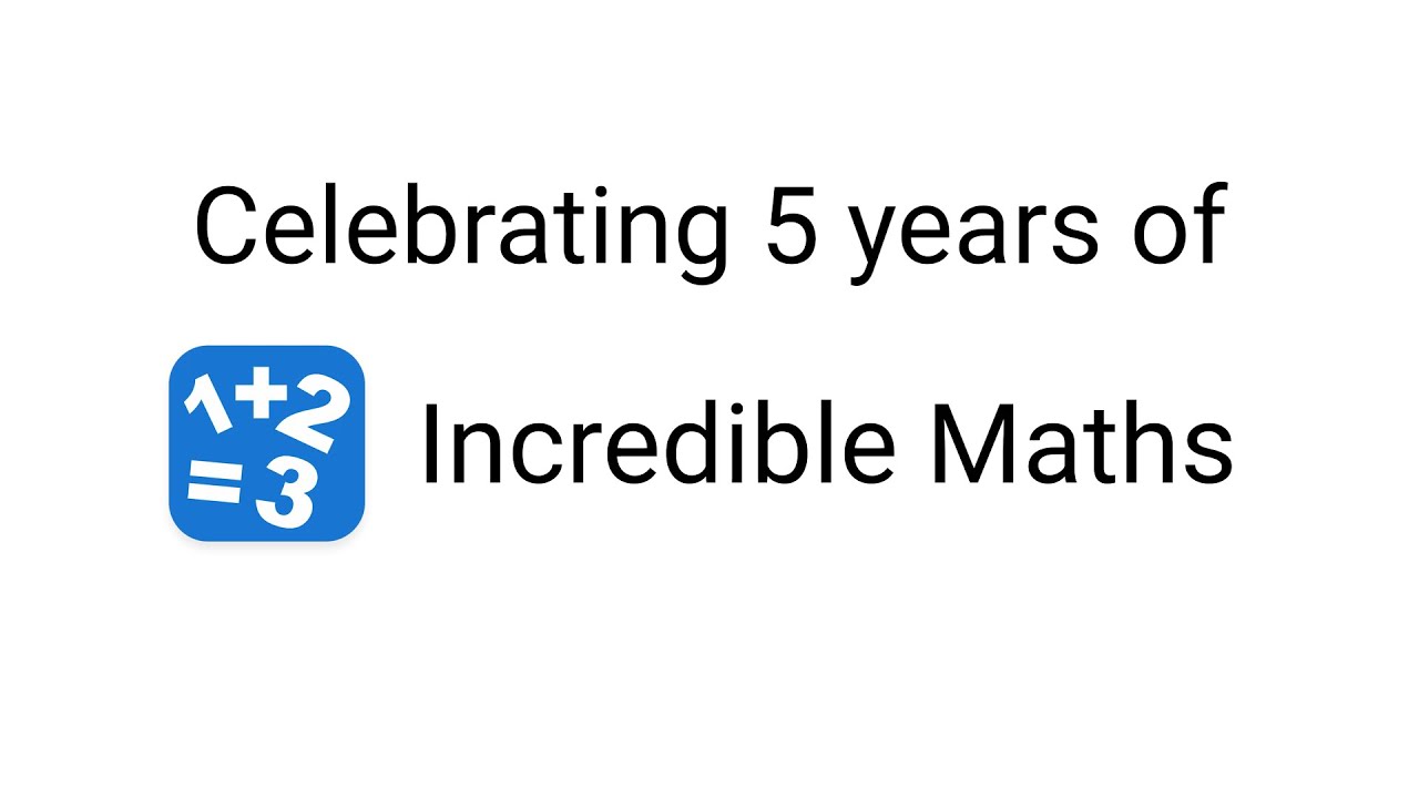 celebrating-5-years-of-incredible-maths-youtube