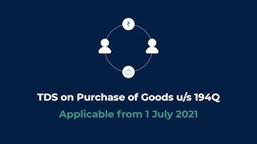 TDS on Purchase of Goods | New Section 194Q in Income Tax applicable from 1 July 2021 - AgenterBooks