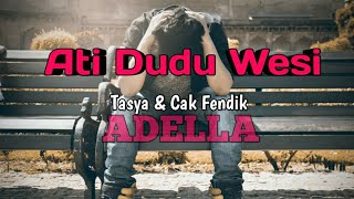 Ati Dudu Wesi - Cover Lirik // Tasya Rosmala feat Cak Fendik Adella