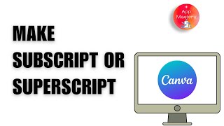 How to Make Subscript or SuperScript on Canva