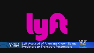 Lyft Accused Of Allowing Known Sexual Predators To Transport Passengers