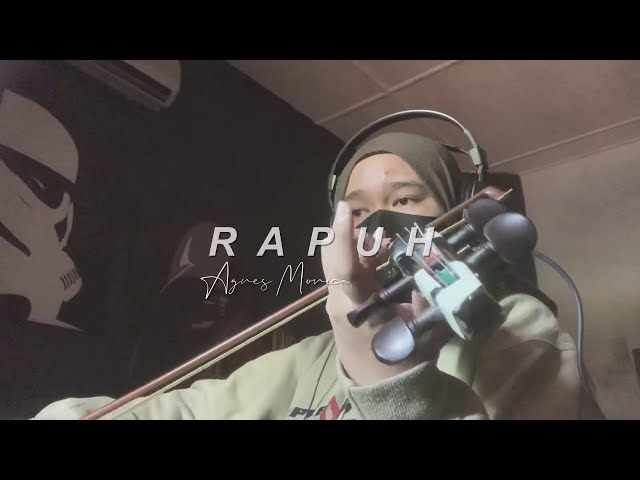 RAPUH | AGNES MONICA | VIOLIN COVER BY SYEROT class=