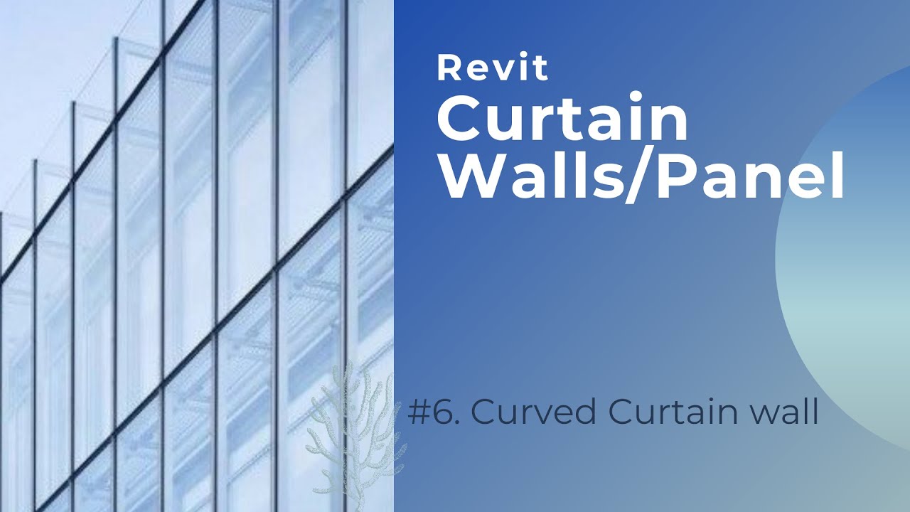 Curtail Panel 6 Curved Curtain Wall YouTube