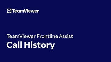 TeamViewer Frontline Assist: Call History