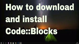 How to download and Install Code::Blocks