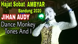 Hajat Sobat Ambyar ~ DANCE MONKEY(Tones And I) ~ Jihan Audy KONSER BANDUNG 2020