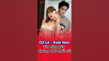 Gil Lê "đánh dấu chủ quyền" với Xoài Non #gillê #xoainon #viralshorts