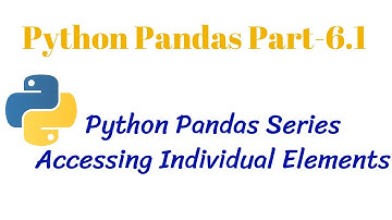 Python Pandas PT-6.1 || Accessing Individual Elements of Series || CLASS 12 Informatics Practices