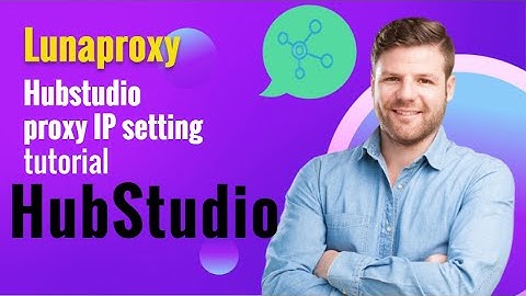 Latest News in 2024 Residential Proxy Integration Tutorial, Lunaproxy and Hubstudio