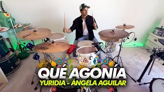 QUÉ AGONÍA - Yuridia, Ángela Aguilar | Drum Cover *Batería*