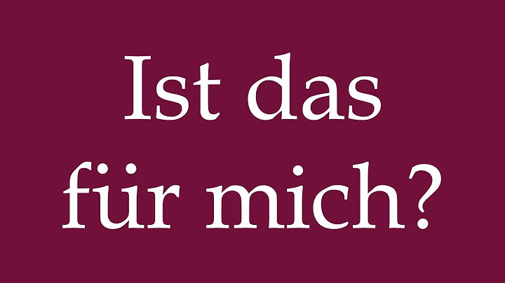 How to Pronounce ''Ist das für mich?'' (Is that for me?) Correctly in German