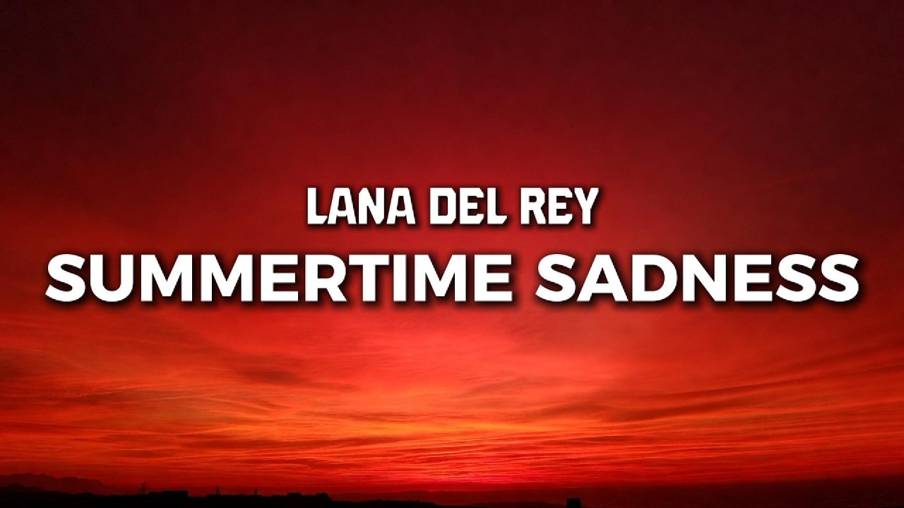Lana Del Rey - Summertime sadness (Lyrics)