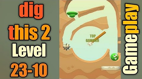 dig this 2 level 23-10 gameplay walkthrough Solution