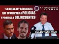 La Segunda Dosis: "La nueva Ley de PSOE-Podemos que desampara a Policías y protege a delincuentes"