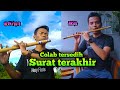 cover lagu sedih indonesia - Colab Ansul ft Hery flute surat terakhir