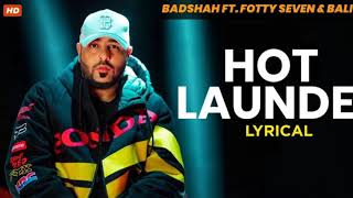 hot launde / badshah ft .fotty seven & bali | new song